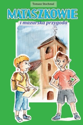 Mataszkowie i mazurska przygoda - okładka - przód