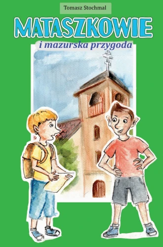 Mataszkowie i mazurska przygoda - okładka - przód